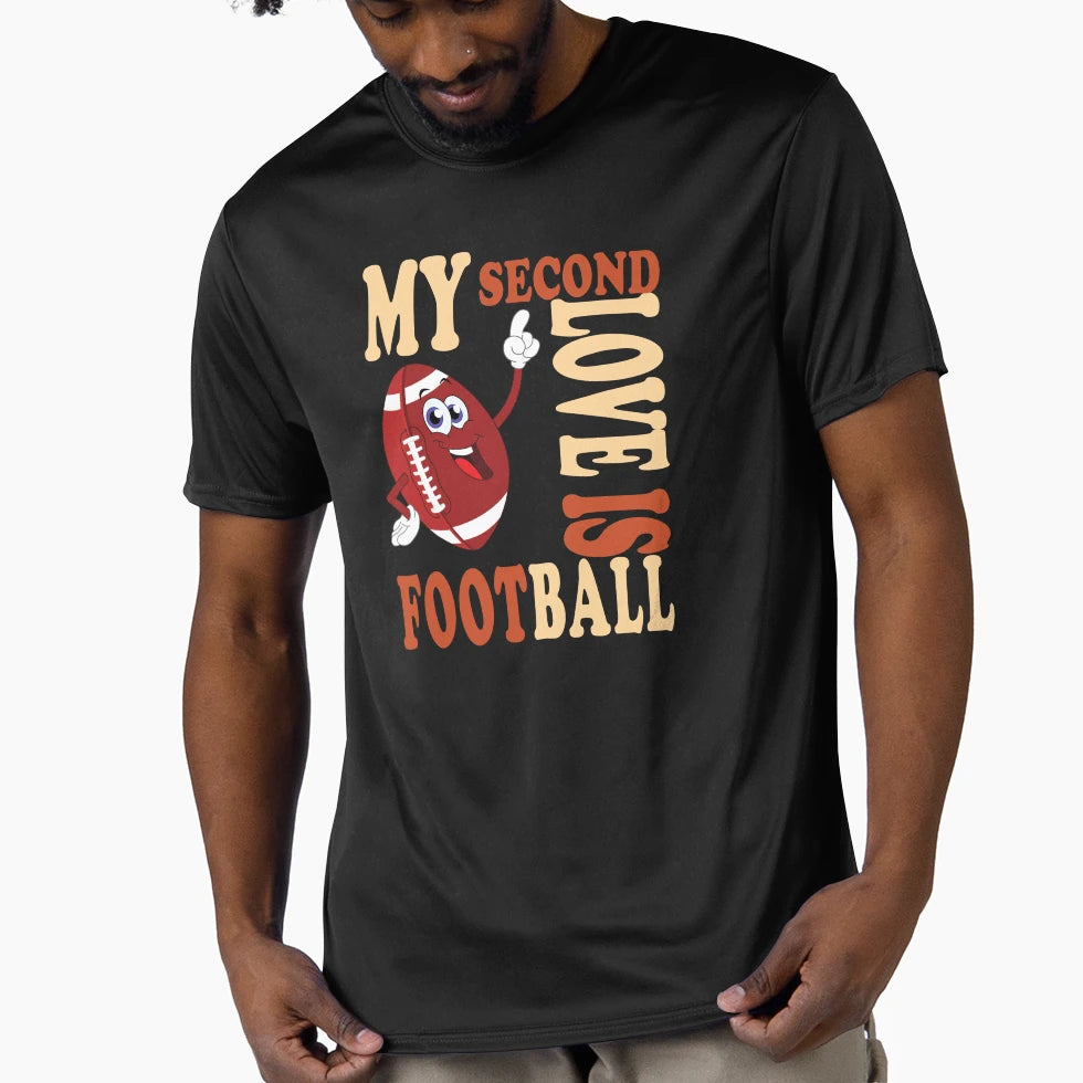 My Second Love Is Football Life T-Shirt - Unique Graphic for Adults - T-Shirt, Sweatshirt, Hoodie