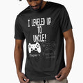 I Leveled Up To Uncle T-Shirt - Trendy Graphic for Adults - T-Shirt, Sweatshirt, Hoodie