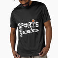Sports Grandma Sports Grandmother Proud T-Shirt - Streetwear Style Unisex - T-Shirt, Sweatshirt, Hoodie
