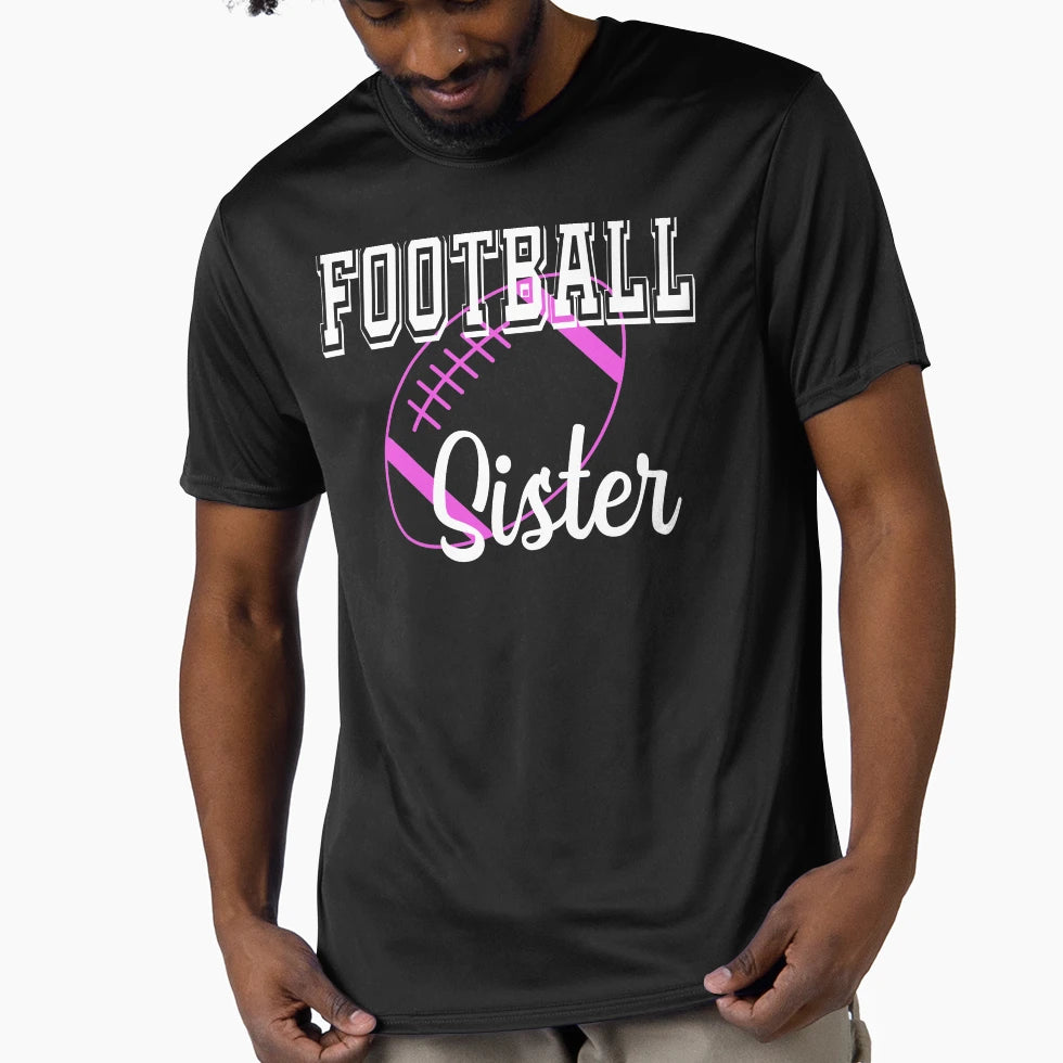Football Sister American Football T-Shirt - Casual Everyday Wear Unisex - T-Shirt, Sweatshirt, Hoodie
