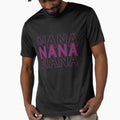 Nana T-Shirt - Trendy Graphic for Adults - T-Shirt, Sweatshirt, Hoodie
