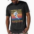 Football Dad Like Normal Dad But T-Shirt - Novelty Apparel Men Women - T-Shirt, Sweatshirt, Hoodie