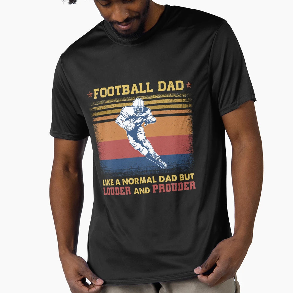 Football Dad Like Normal Dad But T-Shirt - Novelty Apparel Men Women - T-Shirt, Sweatshirt, Hoodie