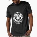 Proud Dad Vibes T-Shirt - Casual Everyday Wear for Adults - T-Shirt, Sweatshirt, Hoodie