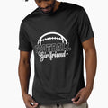 Football Girlfriend T-Shirt - Novelty Apparel for Adults - T-Shirt, Sweatshirt, Hoodie