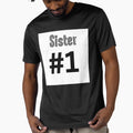 Sister 1 T-Shirt - Unique Graphic Unisex - T-Shirt, Sweatshirt, Hoodie