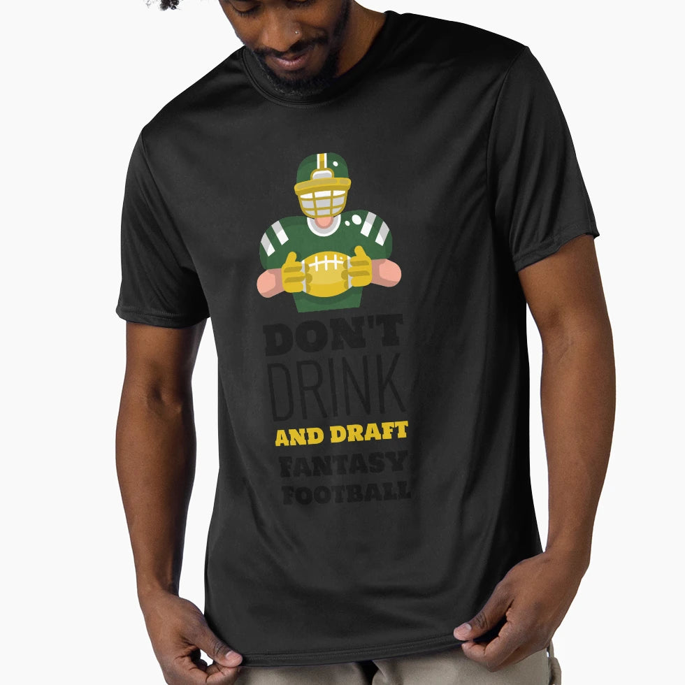 Dont Drink And Draft Fantasy Football T-Shirt - Trendy Graphic for Adults - T-Shirt, Sweatshirt, Hoodie