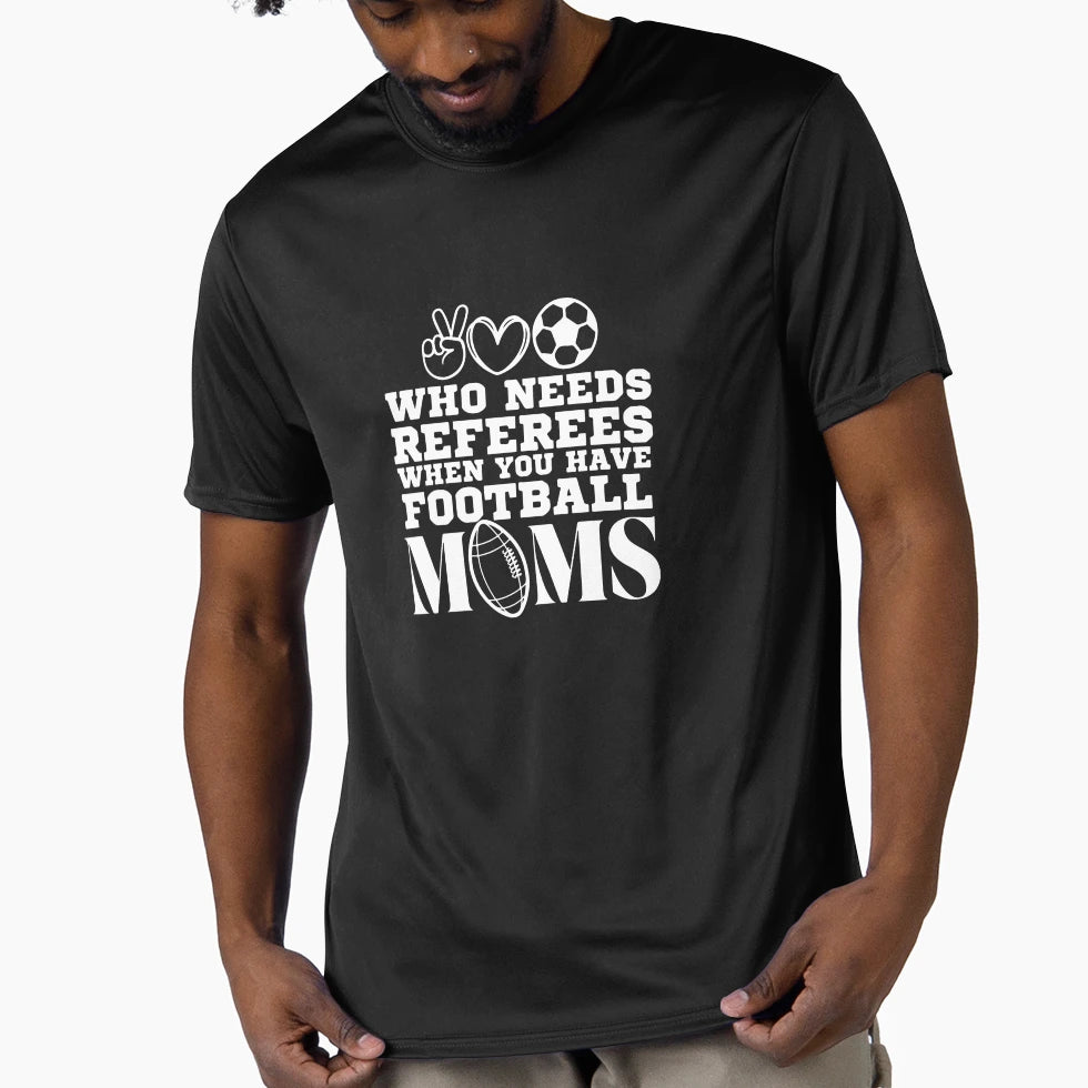 Football Moms Funny Sideline T-Shirt - Novelty Apparel Men Women - T-Shirt, Sweatshirt, Hoodie