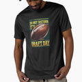Do Not Disturb Its Draft Day T-Shirt - Aesthetic Graphic for Adults - T-Shirt, Sweatshirt, Hoodie