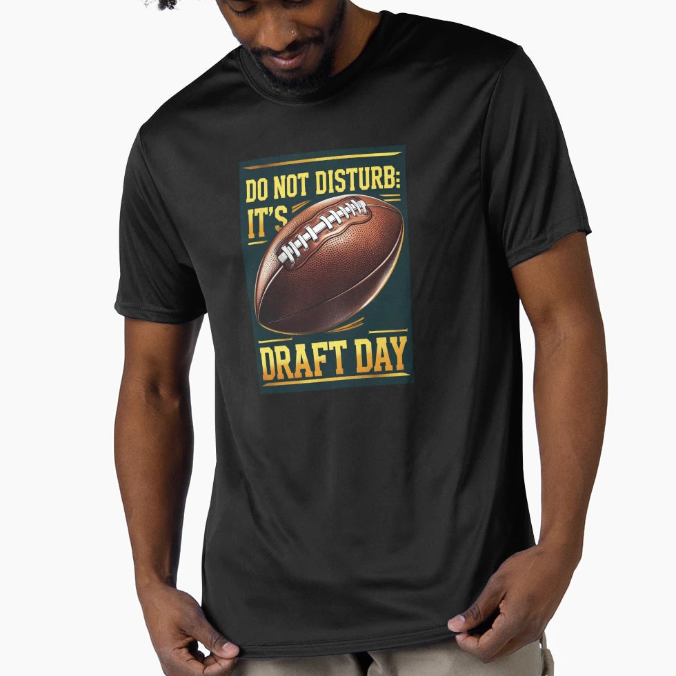 Do Not Disturb Its Draft Day T-Shirt - Aesthetic Graphic for Adults - T-Shirt, Sweatshirt, Hoodie