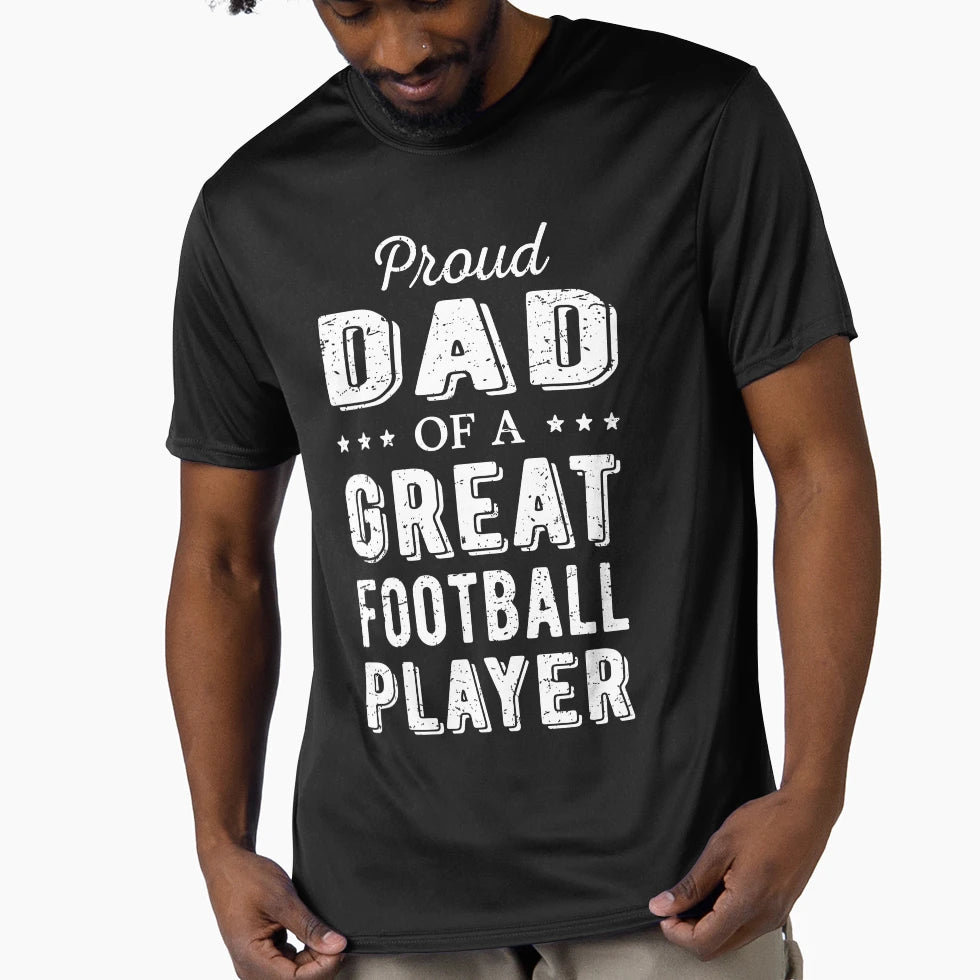 Proud Dad Great Football Player I T-Shirt - Minimalist Print Unisex - T-Shirt, Sweatshirt, Hoodie