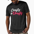 Crafty And Drafty T-Shirt - Unique Graphic Men Women - T-Shirt, Sweatshirt, Hoodie