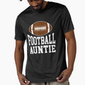 Funny American Football Auntie Sports T-Shirt - Custom Art Print Unisex - T-Shirt, Sweatshirt, Hoodie