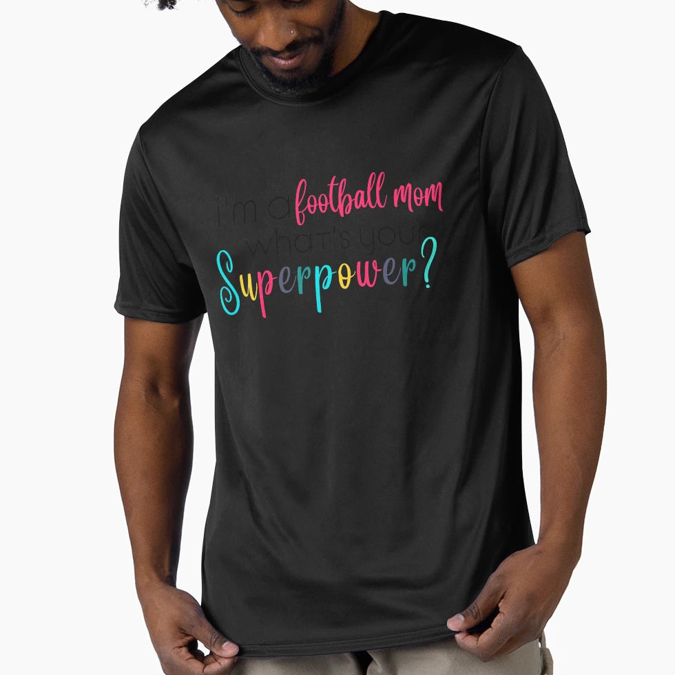 Im Football Mom Whats Your T-Shirt - Fun Novelty Design for Adults - T-Shirt, Sweatshirt, Hoodie