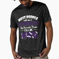 Most People Call Me Ravens Fan My T-Shirt - Casual Everyday Wear Unisex - T-Shirt, Sweatshirt, Hoodie
