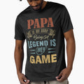 Fathers Day Papa Legend Game 2 T-Shirt - Casual Everyday Wear Unisex - T-Shirt, Sweatshirt, Hoodie