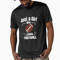 Just Who Loves Football T-Shirt - Streetwear Style for Adults - T-Shirt, Sweatshirt, Hoodie