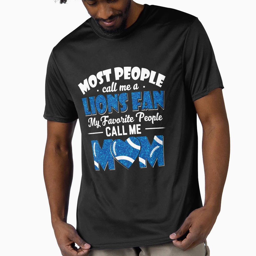 Most People Call Me Lions Fan My T-Shirt - Graphic Print for Adults - T-Shirt, Sweatshirt, Hoodie