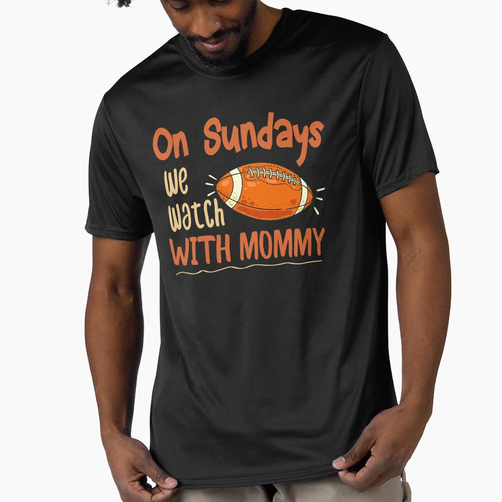 Sundays We Watch Mommy Funny Family T-Shirt - Streetwear Style Unisex - T-Shirt, Sweatshirt, Hoodie