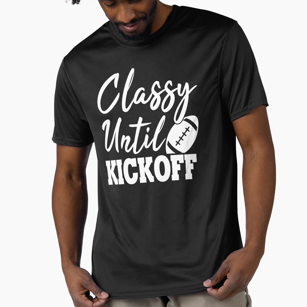 Classy Until Kickoff T-Shirt - Unique Graphic Men Women - T-Shirt, Sweatshirt, Hoodie