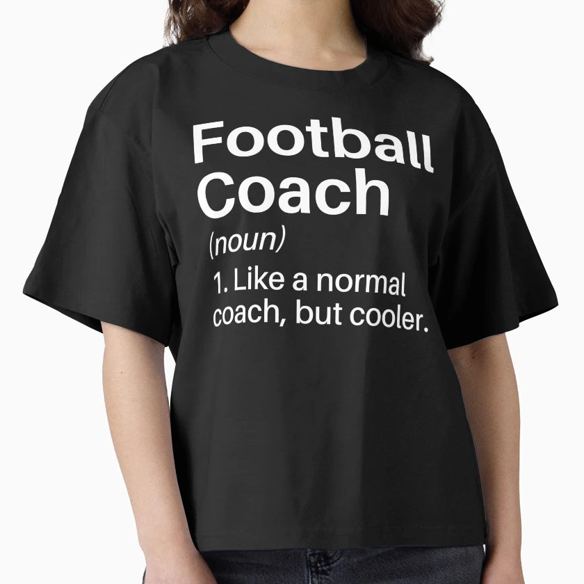 Football Coach Funny Definition T-Shirt - Novelty Apparel for Adults - T-Shirt, Sweatshirt, Hoodie