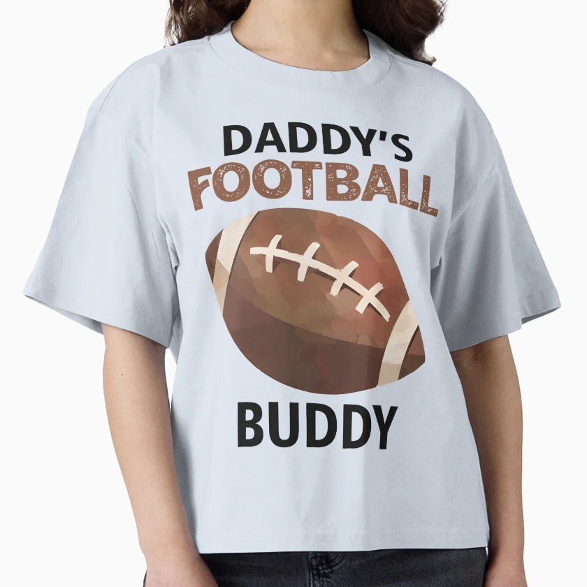 Daddys Football Buddy Sports Fan T-Shirt - Custom Art Print for Adults - T-Shirt, Sweatshirt, Hoodie