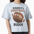 Daddys Football Buddy Sports Fan T-Shirt - Custom Art Print for Adults - T-Shirt, Sweatshirt, Hoodie