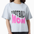 Football Mom T-Shirt - Novelty Apparel Unisex - T-Shirt, Sweatshirt, Hoodie