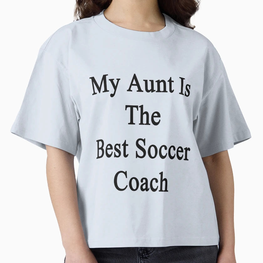My Aunt Is Best Soccer Coach T-Shirt - Casual Everyday Wear for Adults - T-Shirt, Sweatshirt, Hoodie