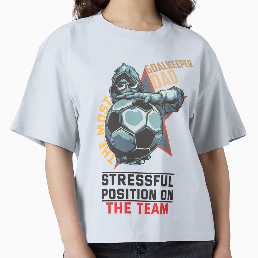 Goal Keeper Dad Most Stressful T-Shirt - Fun Novelty Design Unisex - T-Shirt, Sweatshirt, Hoodie