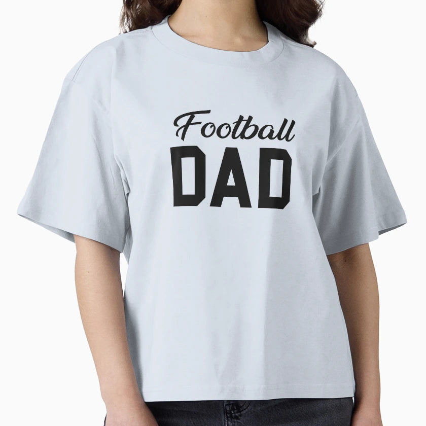 Football Dad T-Shirt - Streetwear Style Unisex - T-Shirt, Sweatshirt, Hoodie