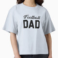 Football Dad T-Shirt - Streetwear Style Unisex - T-Shirt, Sweatshirt, Hoodie