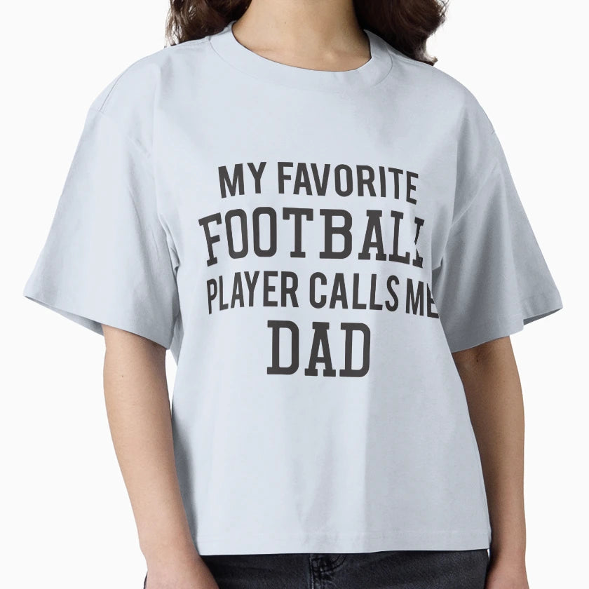 My Favorite Football Player Calls T-Shirt - Casual Everyday Wear Men Women - T-Shirt, Sweatshirt, Hoodie