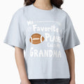 Football My Favorite Player Calls T-Shirt - Fun Novelty Design for Adults - T-Shirt, Sweatshirt, Hoodie