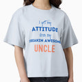 I Get My Attitude From My Freakin T-Shirt - Streetwear Style Men Women - T-Shirt, Sweatshirt, Hoodie