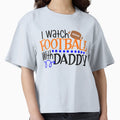 I Watch Football Daddy T-Shirt - Custom Art Print for Adults - T-Shirt, Sweatshirt, Hoodie