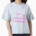 She Is Football Dreamer T-Shirt - Novelty Apparel Unisex - T-Shirt, Sweatshirt, Hoodie