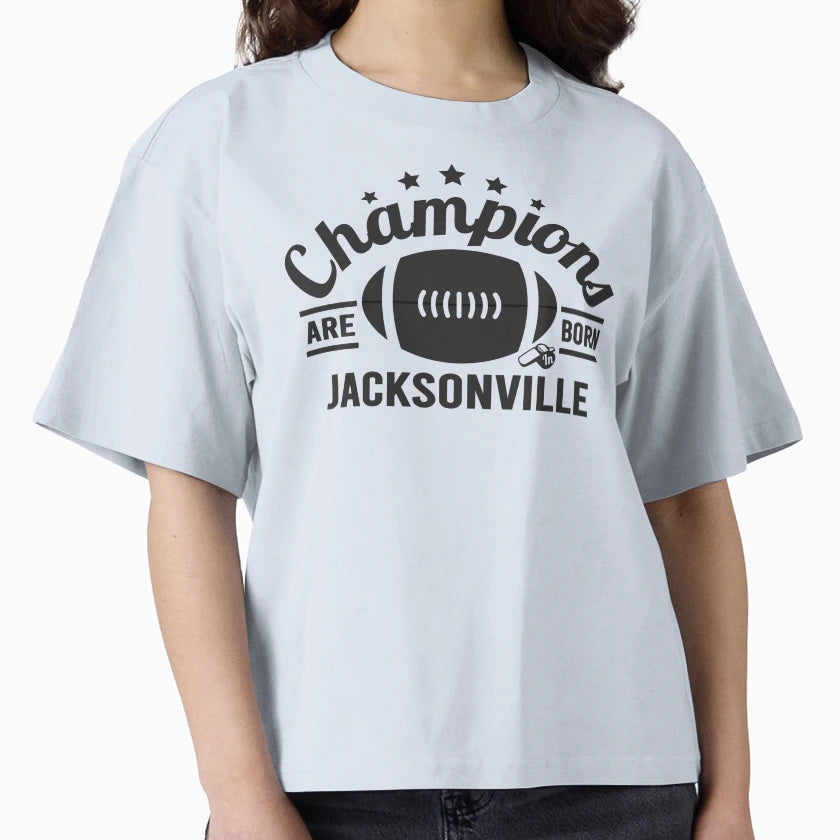 Champions Are Born Jacksonville Football T-Shirt - Graphic Print Men Women - T-Shirt, Sweatshirt, Hoodie