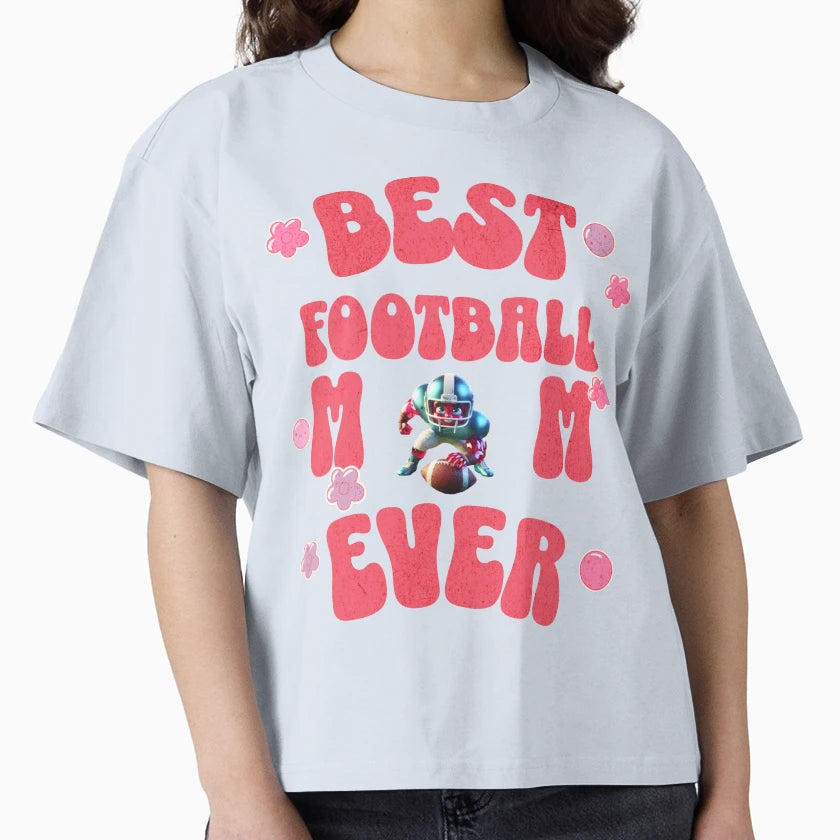 Best Football Mom Ever Makes Nice Gifts T-Shirt - Novelty Apparel Men Women - T-Shirt, Sweatshirt, Hoodie