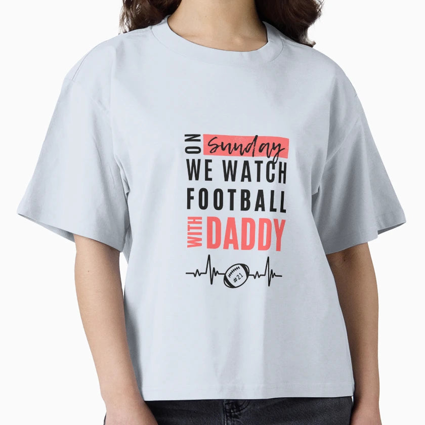 Sundays We Watch Football Daddy T-Shirt - Unique Graphic Men Women - T-Shirt, Sweatshirt, Hoodie