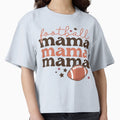 Football Mama Mama Mama Mothers Day T-Shirt - Novelty Apparel for Adults - T-Shirt, Sweatshirt, Hoodie