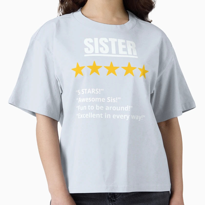 Sister Gift 5 Star T-Shirt - Custom Art Print Unisex - T-Shirt, Sweatshirt, Hoodie