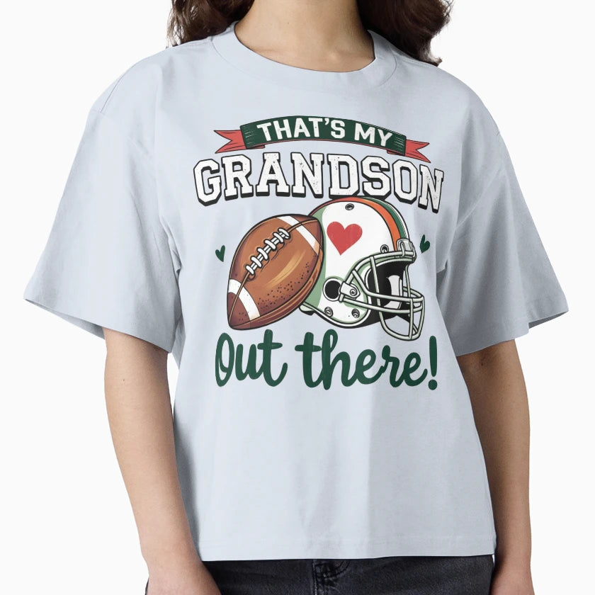 Thats My Grandson Out There Football Proud T-Shirt - Unique Graphic Unisex - T-Shirt, Sweatshirt, Hoodie