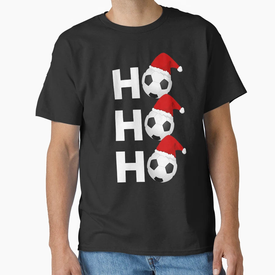 Ho Ho Ho Funny Soccer T-Shirt - Streetwear Style Unisex - T-Shirt, Sweatshirt, Hoodie