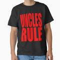 Uncles Rule Uncle Funny T Shirts Funny T-Shirt - Unique Graphic Unisex - T-Shirt, Sweatshirt, Hoodie