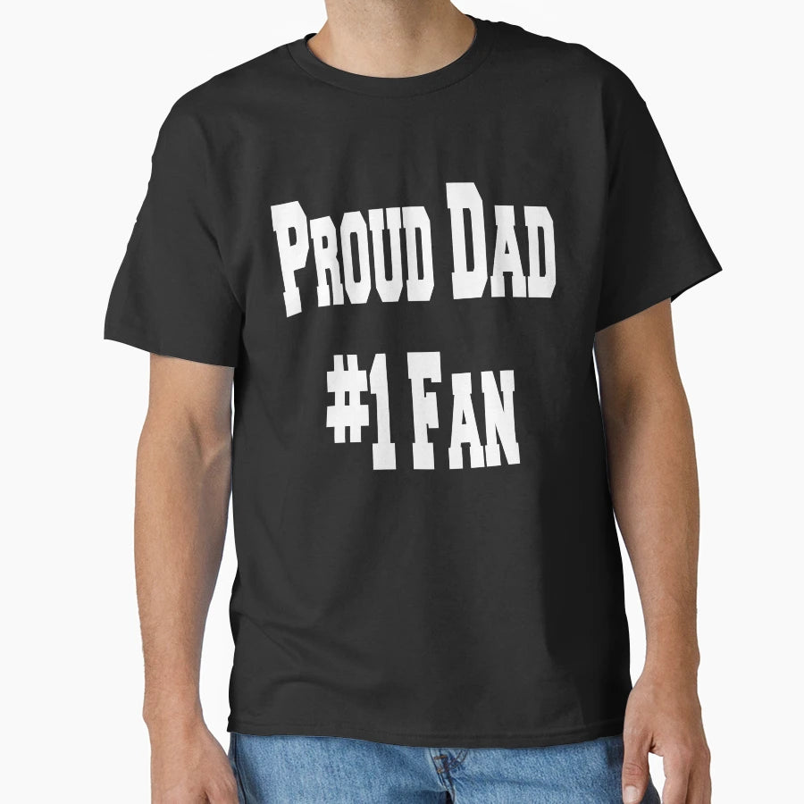 Proud Dad 1 Fan Daddys Player T-Shirt - Novelty Apparel Men Women - T-Shirt, Sweatshirt, Hoodie