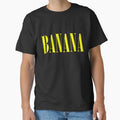 Banana Nevermind T-Shirt - Fun Novelty Design Unisex - T-Shirt, Sweatshirt, Hoodie