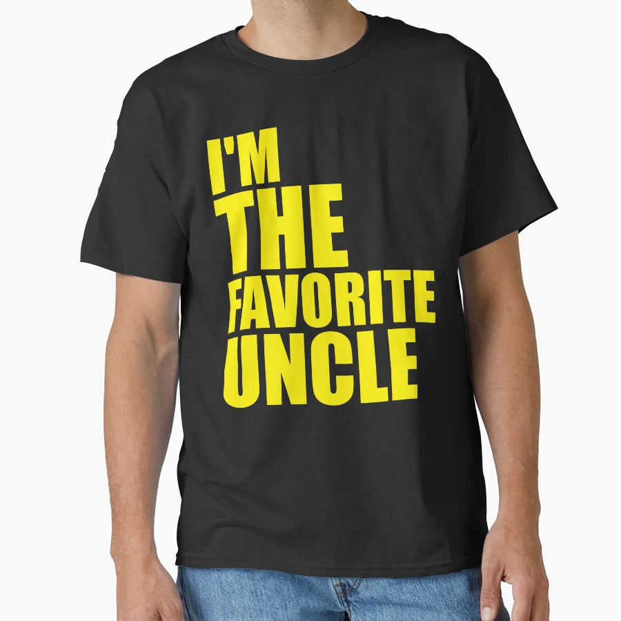 Im Favorite Uncle T-Shirt - Streetwear Style Men Women - T-Shirt, Sweatshirt, Hoodie