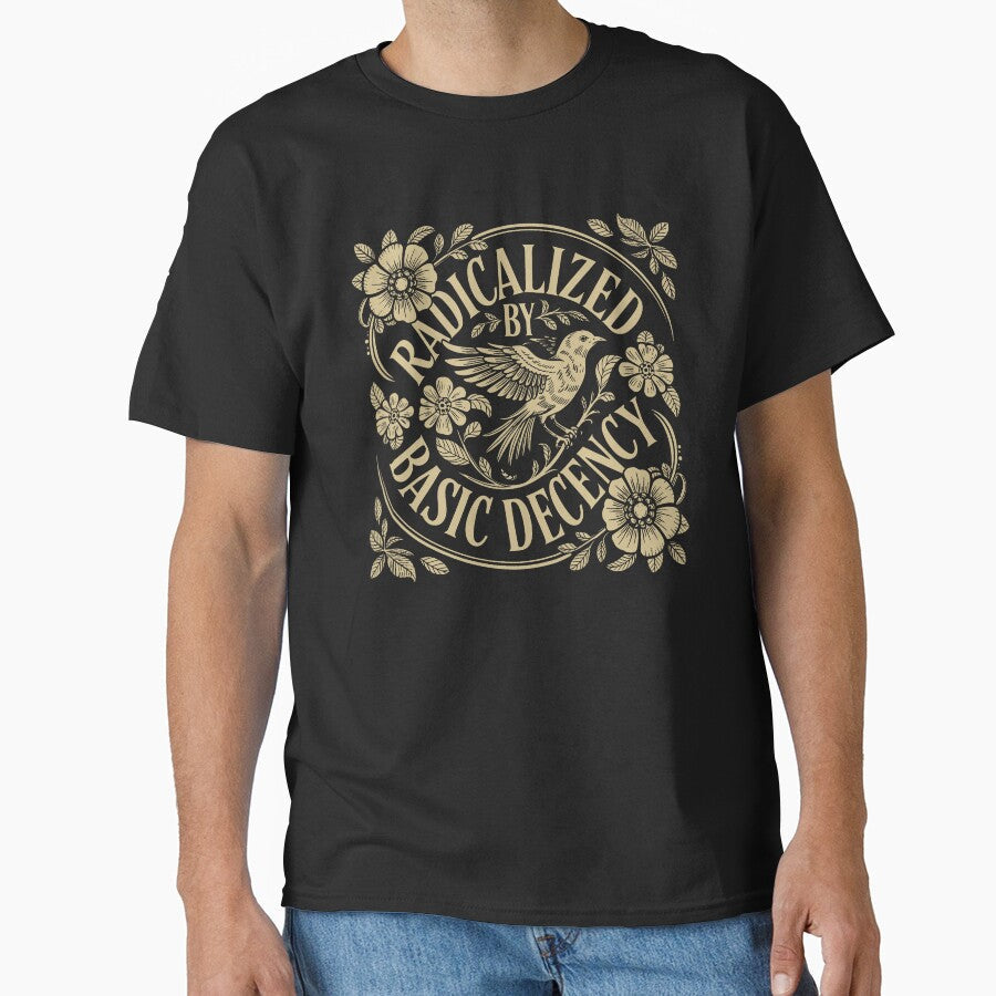 Radicalized by Basic Decency Dove Bird Anti Trump - Adult & Kids T-Shirts, Sweatshirts & Hoodies apparel design preview 1
