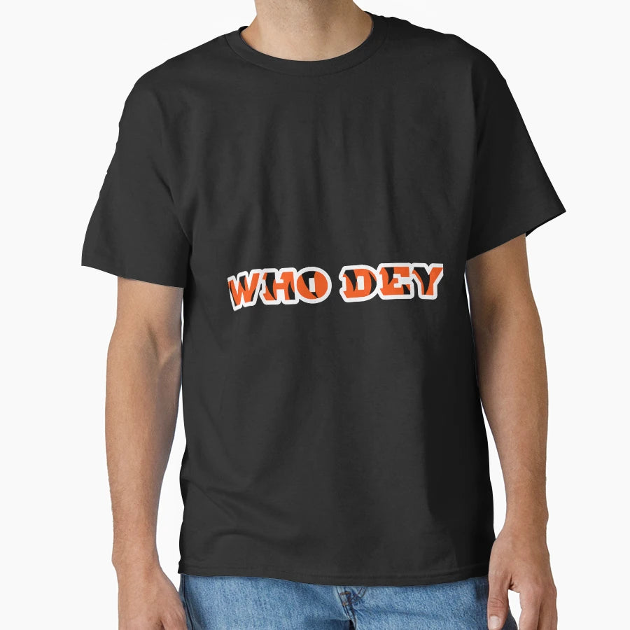 Who Dey T-Shirt - Aesthetic Graphic Unisex - T-Shirt, Sweatshirt, Hoodie